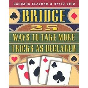 25 Ways to Take More Tricks as Declarer, Paperback - Barbara Seagram imagine