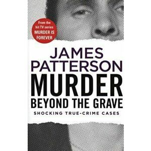 Murder Beyond the Grave, Paperback - James Patterson imagine