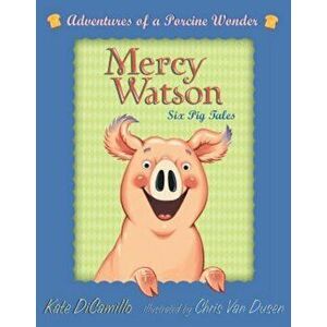 Mercy Watson Boxed Set: Adventures of a Porcine Wonder, Paperback - Kate DiCamillo imagine