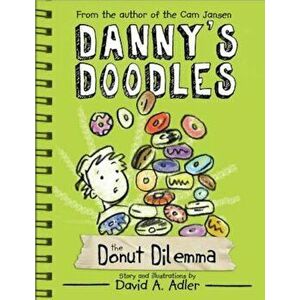 Danny's Doodles: The Squirting Donuts, Paperback - David Adler imagine