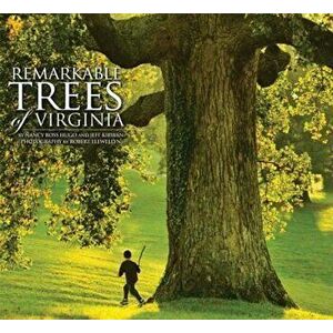 Remarkable Trees of Virginia, Hardcover - Nancy Ross Hugo imagine