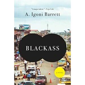 Blackass, Paperback - A. Igoni Barrett imagine