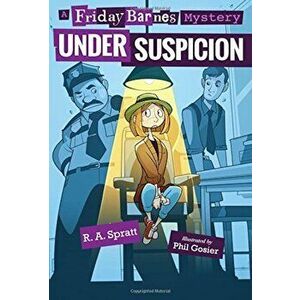 Under Suspicion: A Friday Barnes Mystery, Paperback - R. A. Spratt imagine
