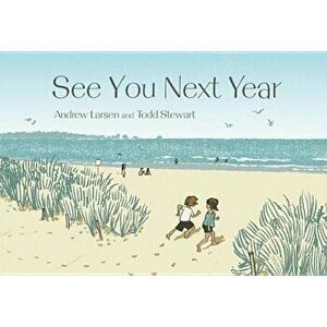 See You Next Year, Hardcover - Andrew Larsen imagine