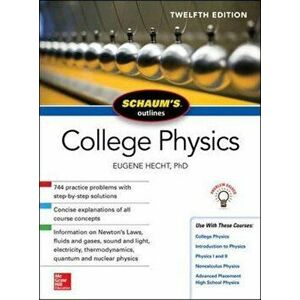 Schaum's Outline of College Physics, Twelfth Edition, Paperback - Eugene Hecht imagine