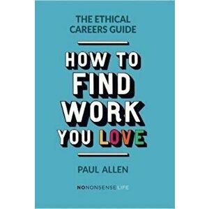 Ethical Careers Guide, Paperback - Paul Allen imagine