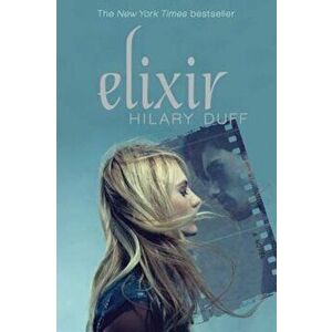 Elixir, Paperback - Hilary Duff imagine