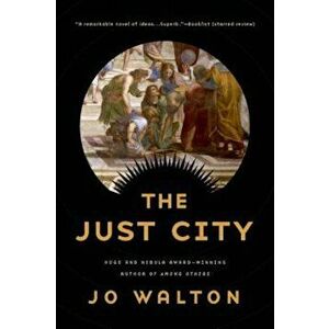 The Just City, Hardcover - Jo Walton imagine