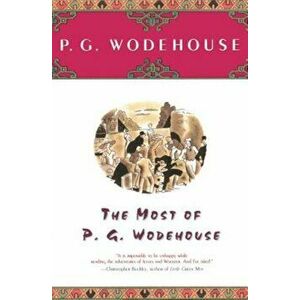 The Most of P.G. Wodehouse, Paperback - P. G. Wodehouse imagine