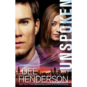 Unspoken, Paperback - Dee Henderson imagine