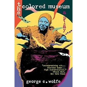Colored Museum, Paperback - George C. Wolfe imagine
