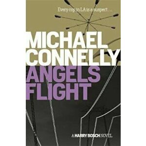 Angels Flight, Paperback - Michael Connelly imagine