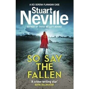 So Say the Fallen, Paperback - Stuart Neville imagine