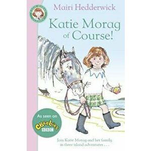 Katie Morag Of Course!, Paperback - Mairi Hedderwick imagine