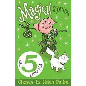 Magical Stories for 5 Year Olds, Paperback - Helen Paiba imagine