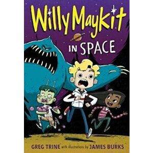 Willy Maykit in Space, Paperback - Greg Trine imagine