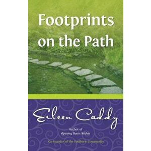 Footprints on the Path (P), Paperback - Eileen Caddy imagine