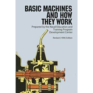 Basic Machines and How They Work, Paperback - Naval Education imagine