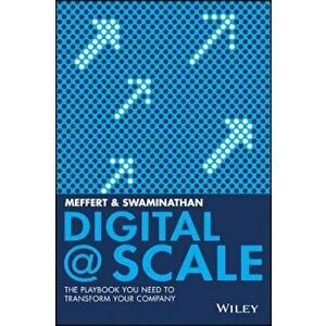 Digital @ Scale: The Playbook You Need to Transform Your Company, Hardcover - Anand Swaminathan imagine