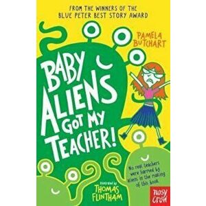 Baby Aliens Got My Teacher, Paperback - Pamela Butchart imagine