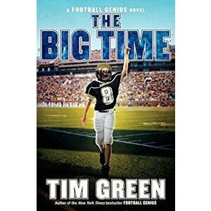 The Big Time, Hardcover - Tim Green imagine