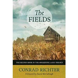 The Fields, Paperback - Conrad Richter imagine
