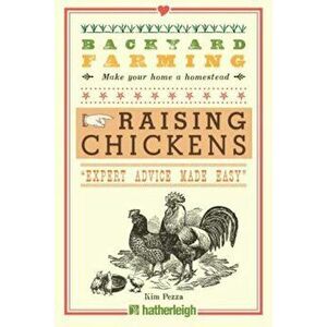 Backyard Farming: Raising Chickens, Paperback - Kim Pezza imagine