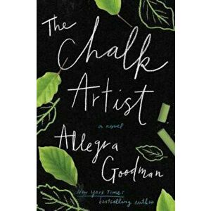 The Chalk Artist, Hardcover - Allegra Goodman imagine