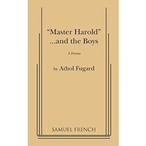 Master Harold and the Boys, Paperback - Athol Fugard imagine