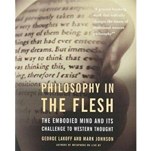 Philosophy in the Flesh, Paperback - George Lakoff imagine