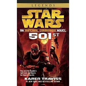 501st: Star Wars Legends (Imperial Commando): An Imperial Commando Novel, Paperback - Karen Traviss imagine