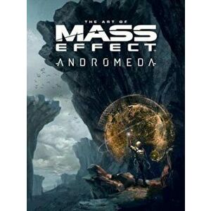 The Art of Mass Effect: Andromeda, Hardcover - Bioware Corp imagine