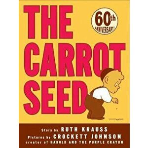 The Carrot Seed, Paperback - Ruth Krauss imagine
