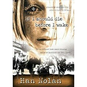 If I Should Die Before I Wake, Paperback - Han Nolan imagine