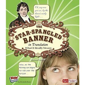 The Star Spangled Banner in Translation: What It Really Means, Paperback - Elizabeth Raum imagine