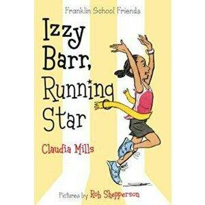 Izzy Barr, Running Star, Paperback - Claudia Mills imagine