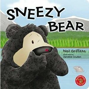 Sneezy Bear, Hardcover - Neil Griffiths imagine