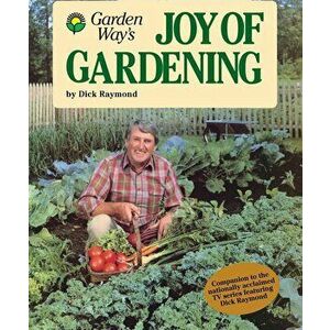 Garden Way's Joy of Gardening, Paperback - Dick Raymond imagine