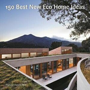 150 Best New Eco Home Ideas, Hardcover - *** imagine