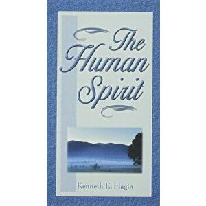 Human Spirit, Paperback - Kenneth E. Hagin imagine