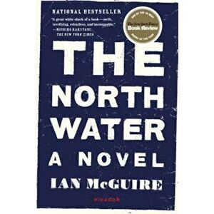 The North Water, Paperback - Ian McGuire imagine