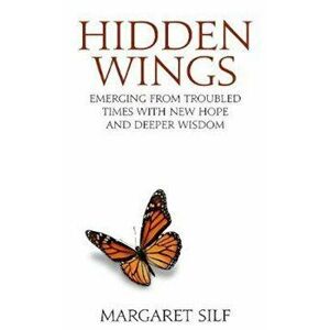 Hidden Wings, Paperback - Margaret Silf imagine