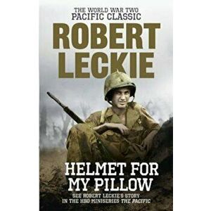 Helmet for my Pillow, Paperback - Robert Leckie imagine