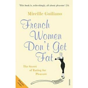 French Women Don't Get Fat, Paperback imagine