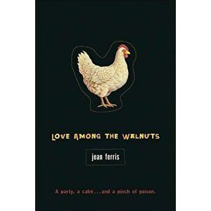 Love Among the Walnuts, Paperback - Jean Ferris imagine