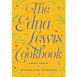 The Edna Lewis Cookbook, Paperback - Edna Lewis imagine