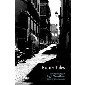 Rome Tales, Paperback - Helen Constantine imagine