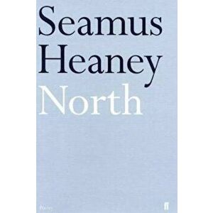 North, Paperback - Seamus Heaney imagine