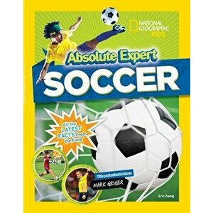 Absolute Expert: Soccer, Hardcover - Eric Zweig imagine