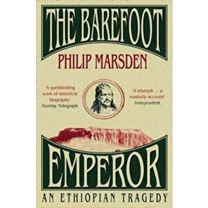Barefoot Emperor, Paperback - Phillip Marsden imagine